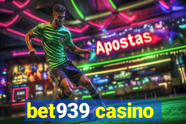 bet939 casino